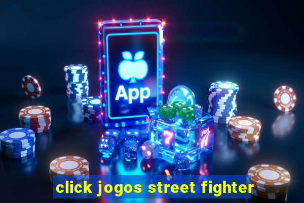 click jogos street fighter